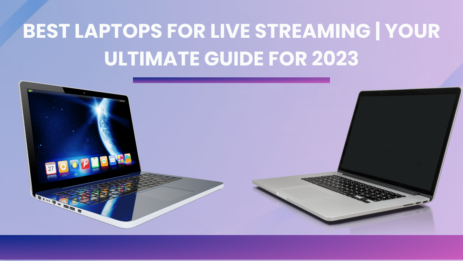 Best Laptops for Live Streaming Your Ultimate Guide for 2021